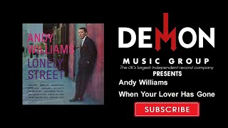 Andy Williams - When Your Lover Has Gone