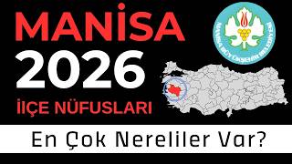 Manisa Nüfus 2026 - Sıralı İlçe Nüfusları - Hangi İlçede En Çok Nereliler Var?