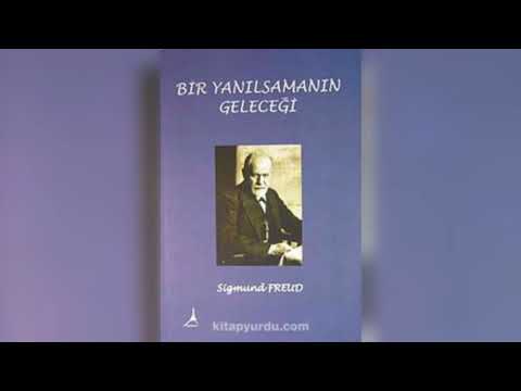 SİGMUND FREUD - BİR YANILSAMANIN GELECEĞİ SESLİ KİTAP