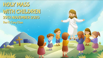 Catholic Sunday Mass Online (with Children) - Sunday, 1st Sunday of Advent 2020