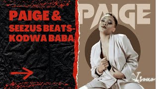 Paige & Seezus Beats-kodwa Baba