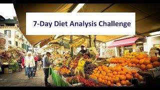 7 Day Diet Analysis Challenge (Part 1)