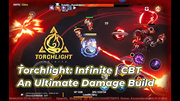 [Gameplay] Torchlight: Infinite | CBT | An Ultimate Damage Build