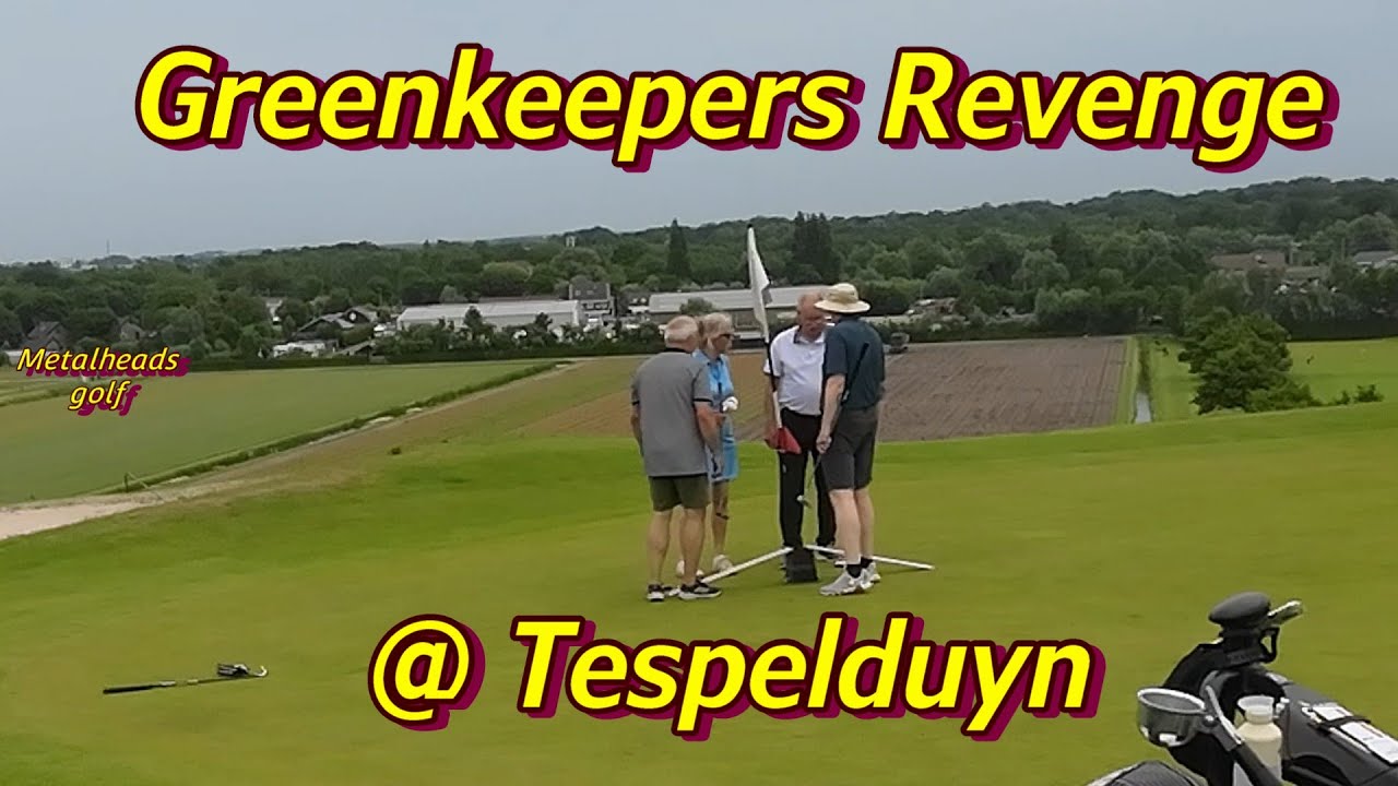 Greenkeepers Revenge @ Tespelduyn golf ... it was awesome