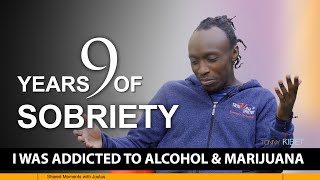Famous I'm 9 years sober | Shared Moments with Justus Wealth