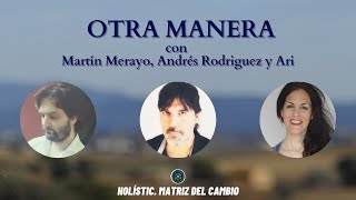 OTRA MANERA con MARTÍN MERAYO Y ANDRÉS RODRÍGUEZ