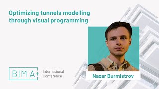 Optimizing tunnels modelling through visual programming - Nazar Burmistrov