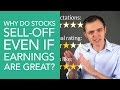 Why Do Stocks Sell-off Even if Earnings are Great?
