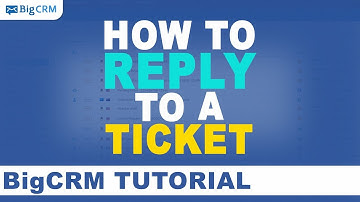 BigCRM Ticket Manager Tutorial - Ticket Details and How to Reply to a Ticket