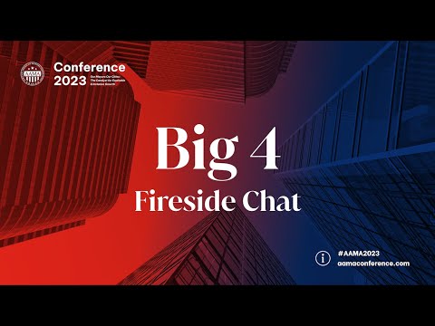 Big 4 Fireside Chat