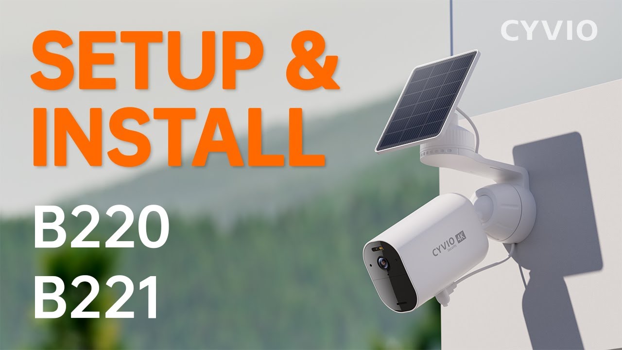 How to Set Up and Install CYVIO B220 /B221 solar/battery powered camera | Step-by-Step Guide 