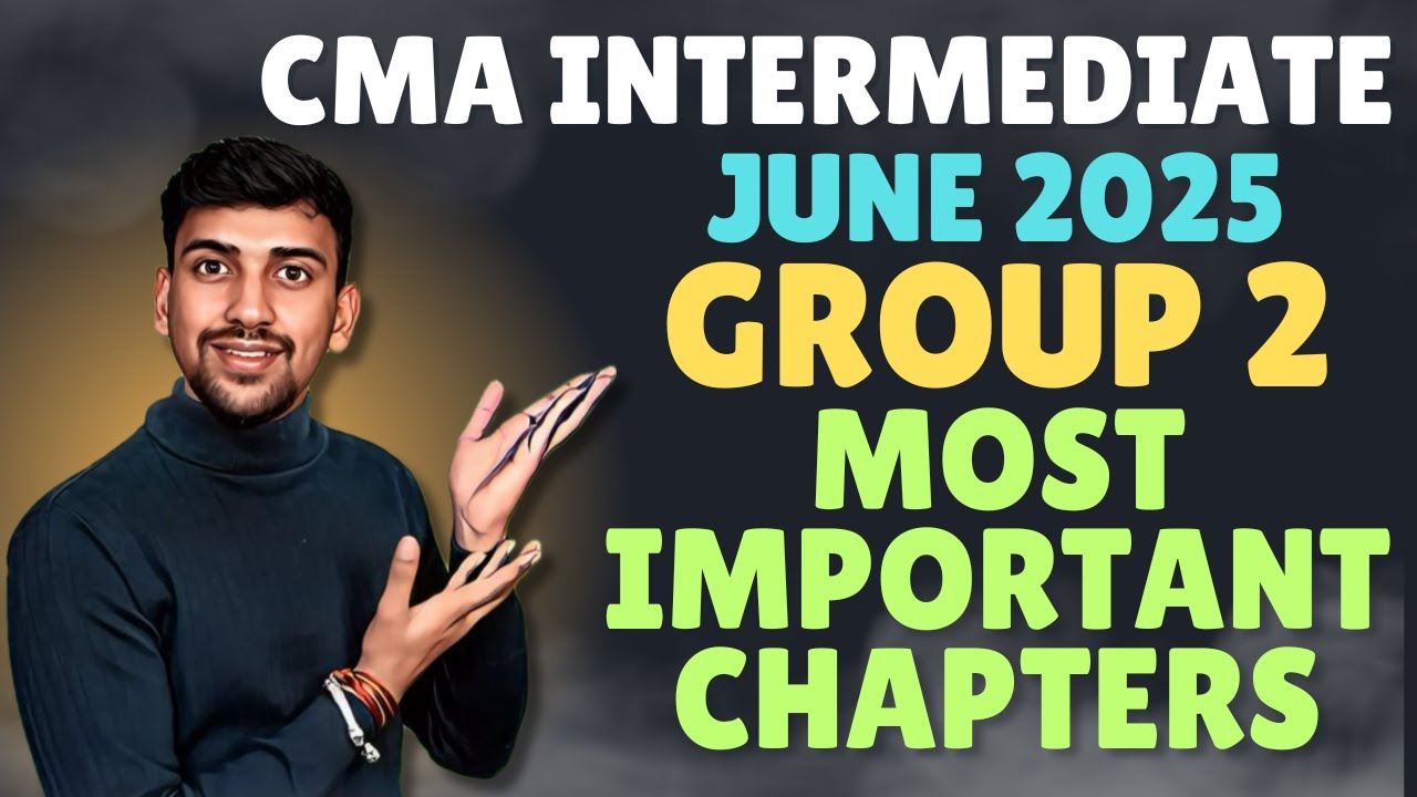 CMA Inter Group 2 Most Important Chapters - YouTube