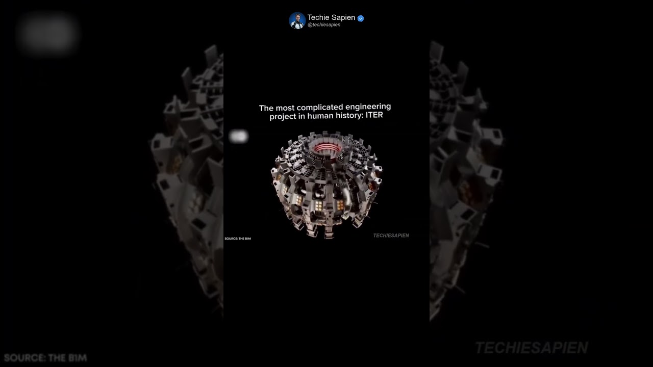 Inside ITER The World's Most Complicated Engineering Project That Could Power the Future ⚛️🌍