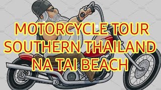 MOTORBIKE TOUR THROUGH RURAL SOUTHERN THAILAND TO NA TAI BEACH PHANG NGA THAILAND 2024