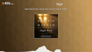 Night Road by Kristin Hannah, Book Summary, Podcast, English