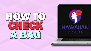 How To Check a Bag on Hawaiian Airlines (Quick Tutorial)