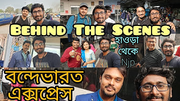 Behind The Scenes | Vande Bharat Express Howrah to NJP | Vande_bharat_review @TravelWithKoushik
