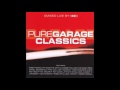 Pure garage classics cd2 full album