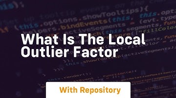what is the local outlier factor