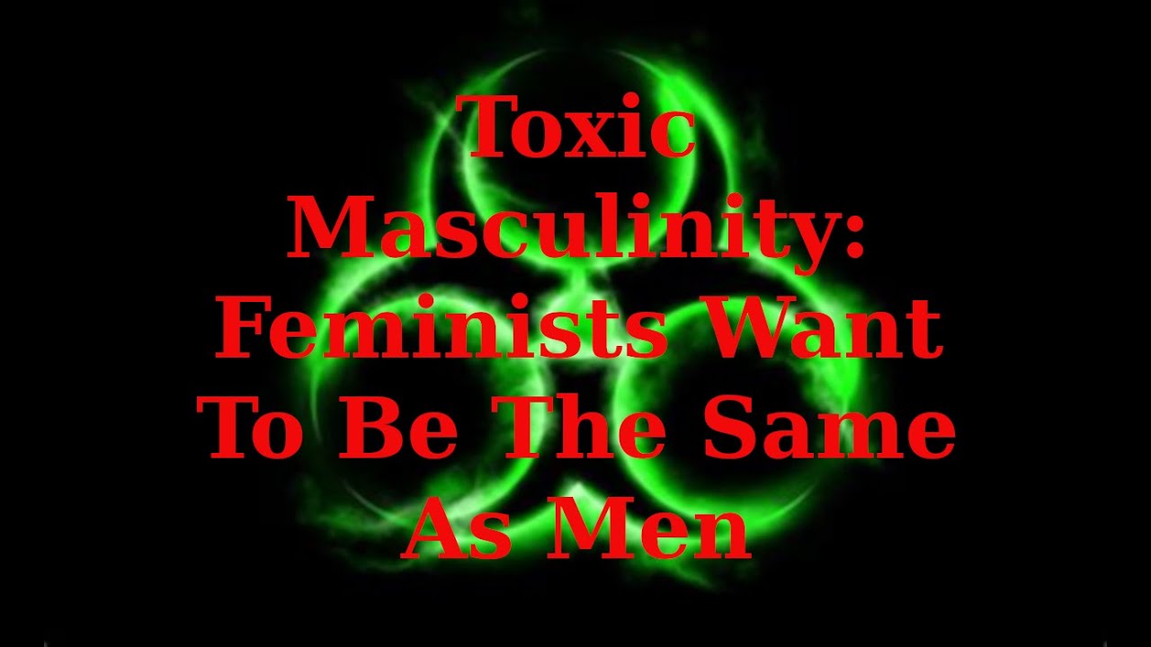 Toxic Masculinity - YouTube