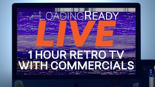 1 hour retro TV with commercials || LoadingReadyLIVE Ep79