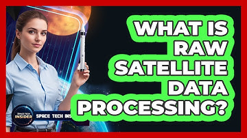 What Is Raw Satellite Data Processing?
