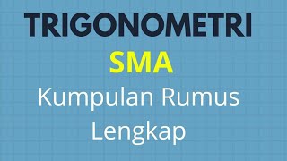 TRIGONOMETRI KUMPULAN RUMUS