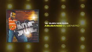 DJ Joe, Ñengo Flow - Quien Nos Para? | Abusando del Género