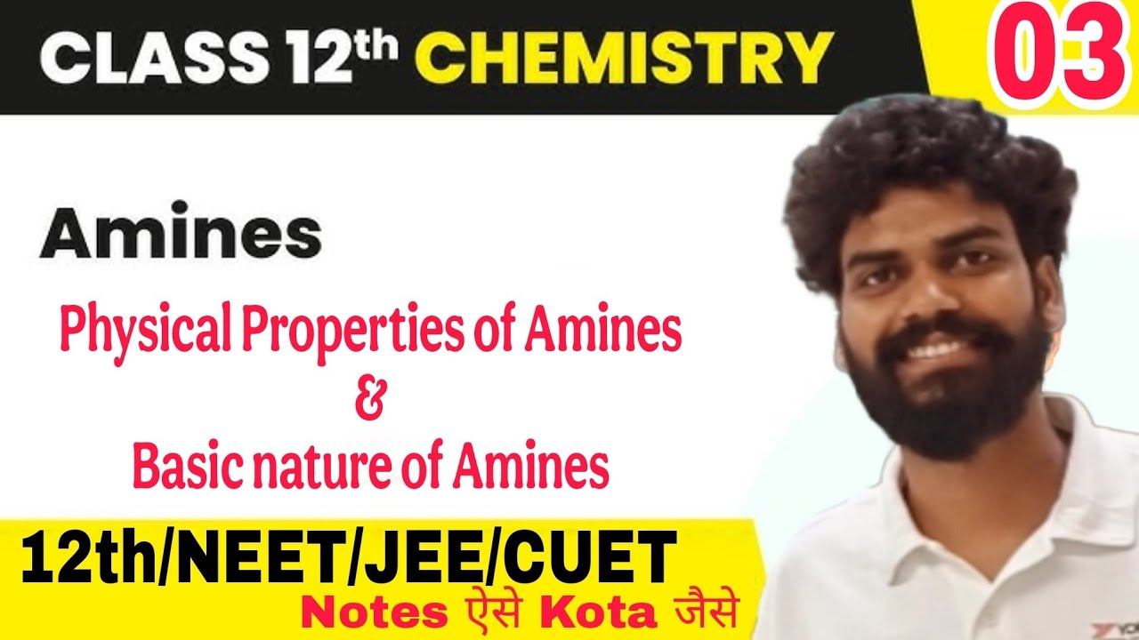Physical Properties of Amines & Basic nature of Amines.12th/NEET/JEE/CUET. CBSE/NCERT.