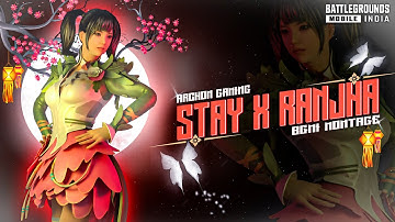 STAY X RANJHA Bgmi Montage - IQOO7 | SAMSUNG A3,A5,A6,A7,J2,J5,J7,S5,S6,S7,S9,A10,A20,A30,A50,A70