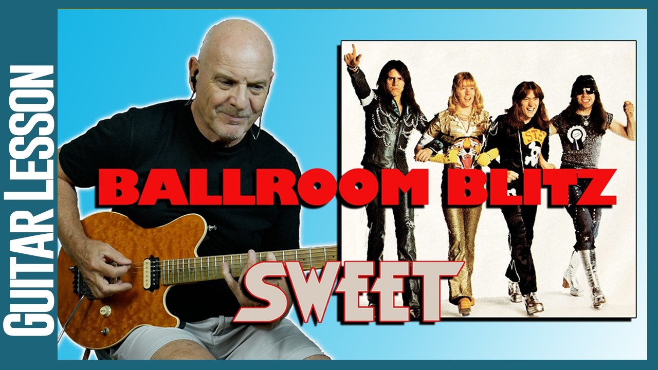 The Sweet - The Ballroom Blitz - Guitar Lesson