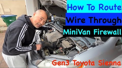 How To Route Wires Through Your Firewall From Engine To Cabin.  Gen3 Toyota Sienna