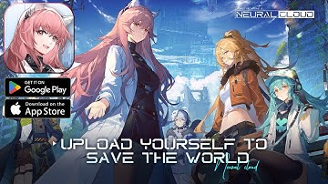 Neural Cloud (Global) - Official Launch Gameplay (Android/iOS)
