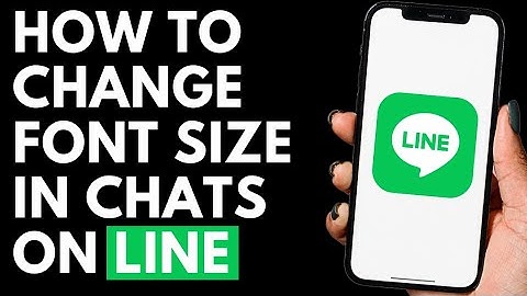 How To Change Font Size In Chats on Line App