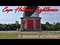 The Cape Hatteras Lighthouse, a moment of silence
