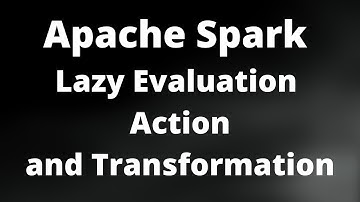 Apache Spark - Lazy Evaluation,Action and Transformation |Hands On| Spark Tutorial | Part 4