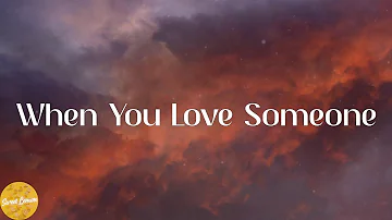 James TW - When You Love Someone (Lyrics)