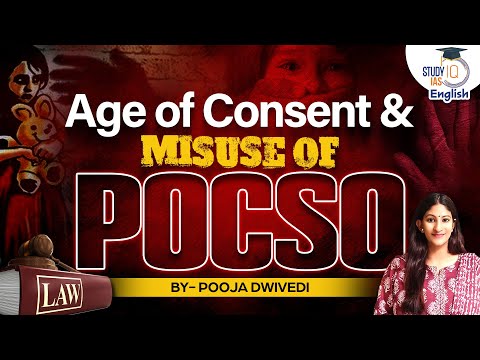 Why the Law Commission doesn't want to lower the Age of Consent? |Pooja Dwivedi| StudyIQ IAS English