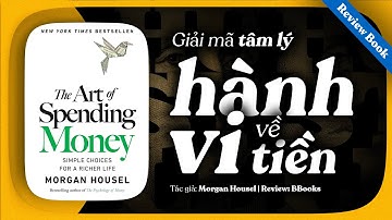 [Review sách] The Art of Spending Money - Giải mã tâm lý hành vi về tiền