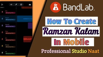 How To Create Ramzan Kalam In Mobile Bandlab || Studio Naat In Mobile
