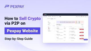 How to Sell Crypto via P2P on Pexpay Website