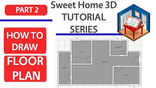 Sweet Home 3D tutorial, PART2 - Create Floor Plan , Door and Windows