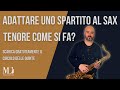 Come adattare al sassofono tenore qualsiasi spartito