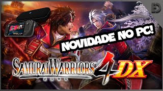 SAMURAI WARRIORS 4 DX CHEGOU 'DO NADA' AO STEAM(DECK)!