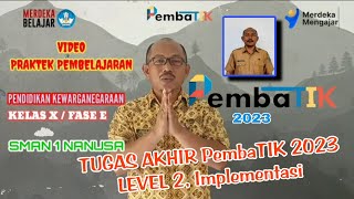 Video Praktek Pembelajaran - Tugas Akhir PembaTIK 2023 Level 2, Implementasi #PembaTIK2023