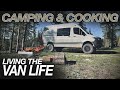 Camping and Cooking - Living The Van Life