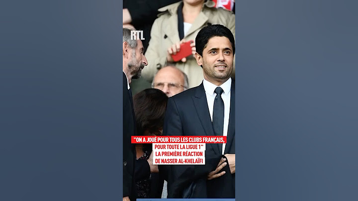 "We played for all the French clubs": Nasser Al-Khelaïfi's first reaction