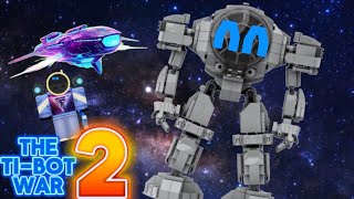 The Ti-Bot War 2: S2 Ep1 Allies Made In Space!