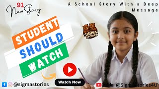A School Story With A Deep Message Sigma Stories Must Watch Ai Stories