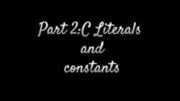 C Literals and Constants - Part 2 in malayalam